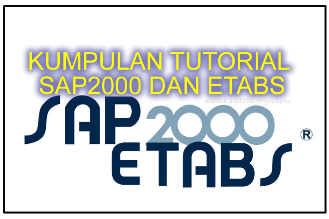 kumpulan tutorial SAP2000 dan ETABS